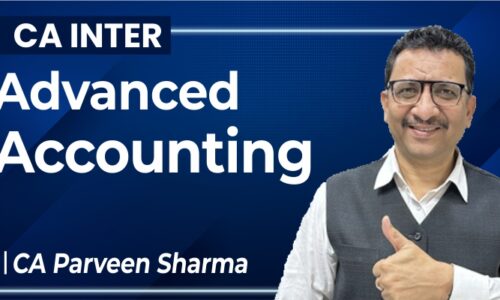 CA INTERMEDIATE NEW GROUP I Adv Accounting Regular By CA Praveen Sharma