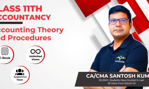 Class 11 Accounting Theories and Procedures By CA/CMA Santosh Kumar