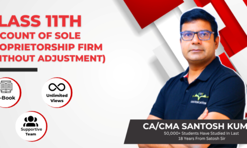 Class 11 Final Account of Sole Proprietorship Firm By CA/CMA Santosh Kumar