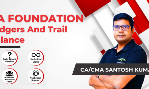 CA Foundation Ledgers And Trail Balance By CA/CMA Santosh Kumar